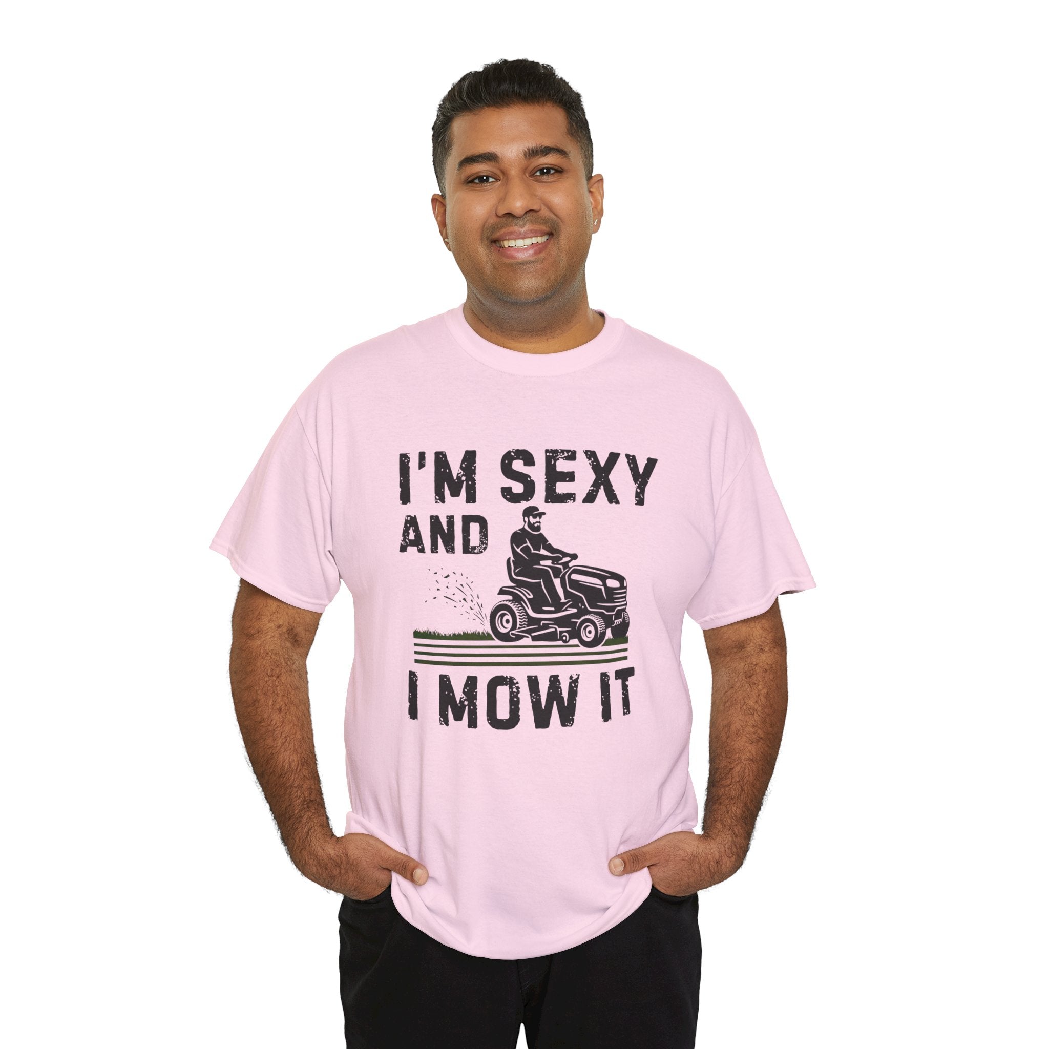 Funny 'I'm Sexy and I Mow It' Lawn Mower T-Shirt