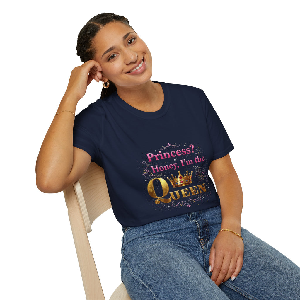 Princess? Honey I'm the Queen T-Shirt | Crown Typography Tee