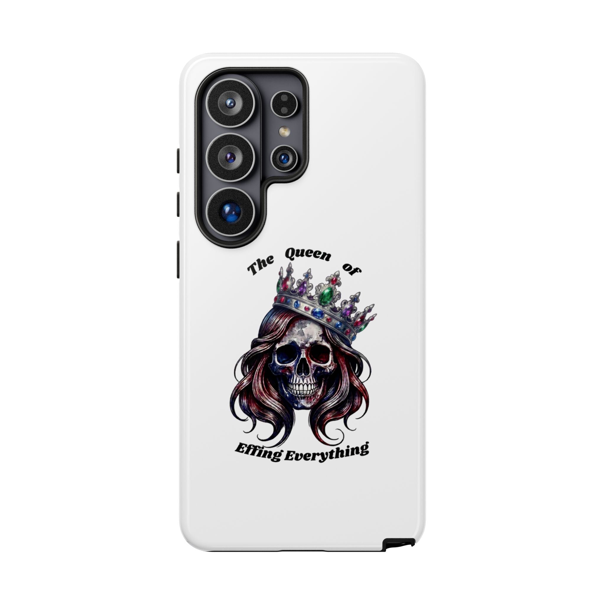 Skull Crown Phone Case — "The Queen of Effing Everything" Protective iPhone Cover