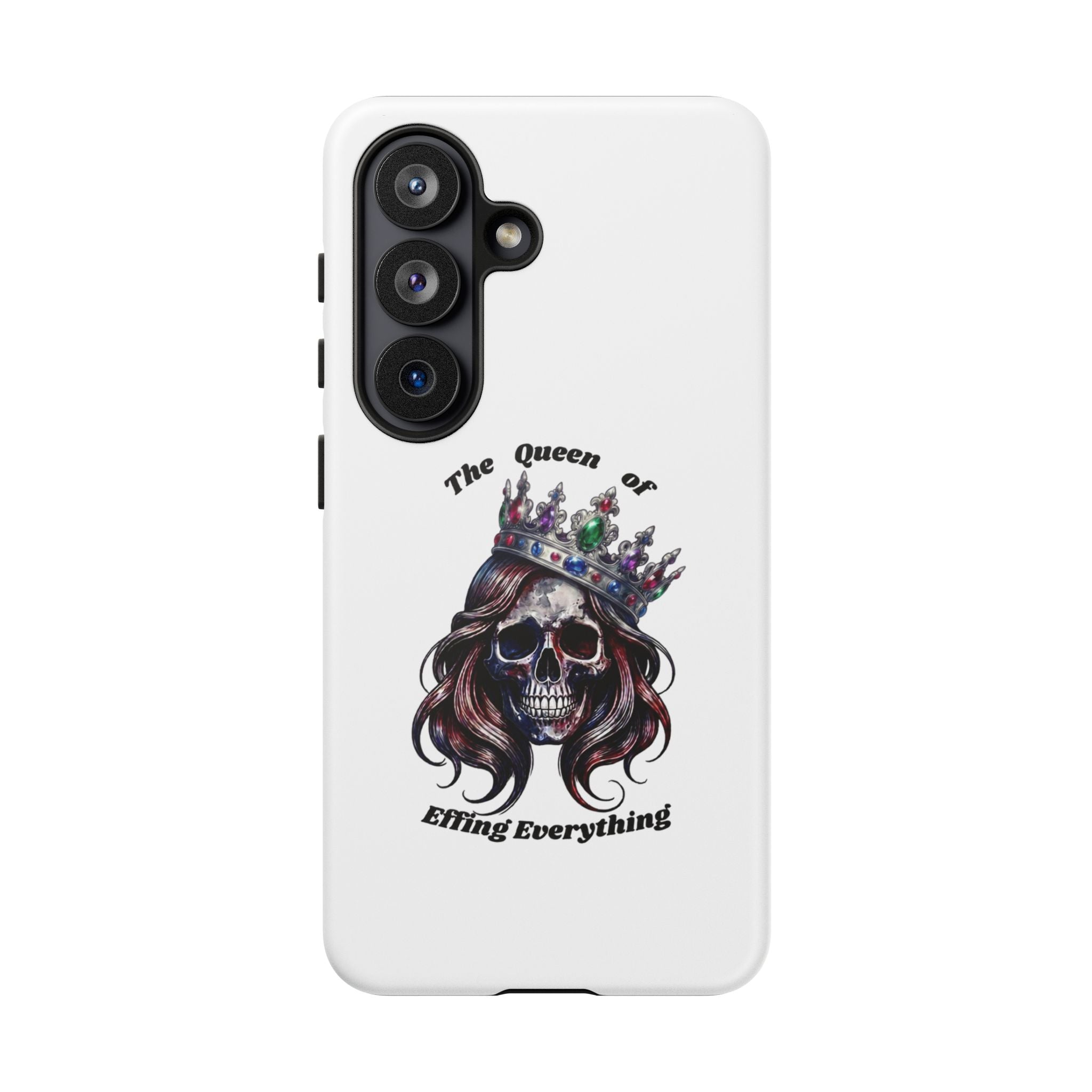 Skull Crown Phone Case — "The Queen of Effing Everything" Protective iPhone Cover