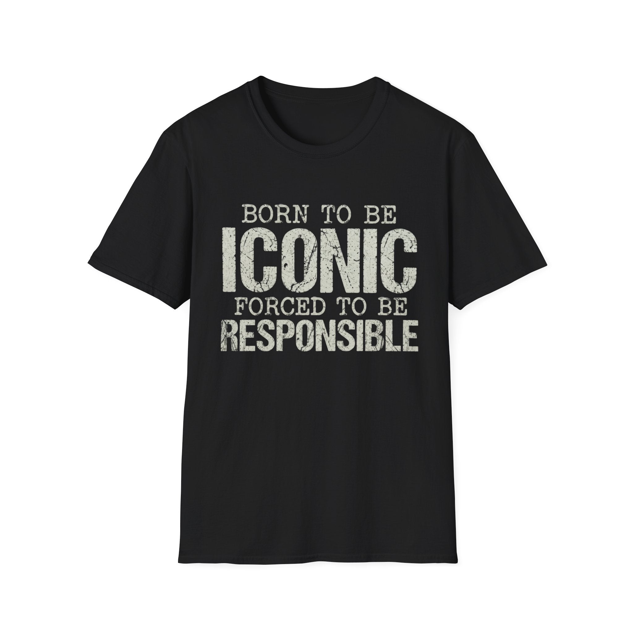 Born to Be Iconic — Funny Statement Graphic Tee | Lightweight Ring-Spun Cotton