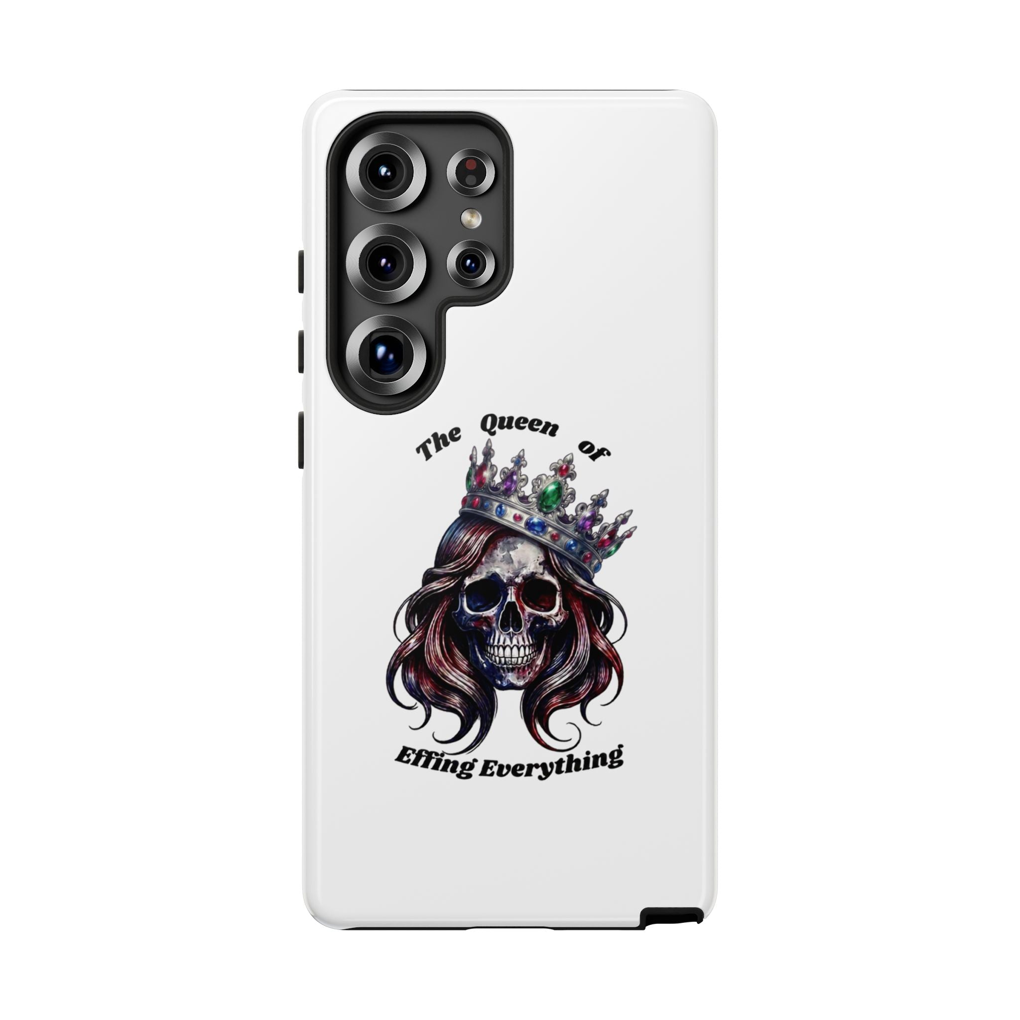 Skull Crown Phone Case — "The Queen of Effing Everything" Protective iPhone Cover