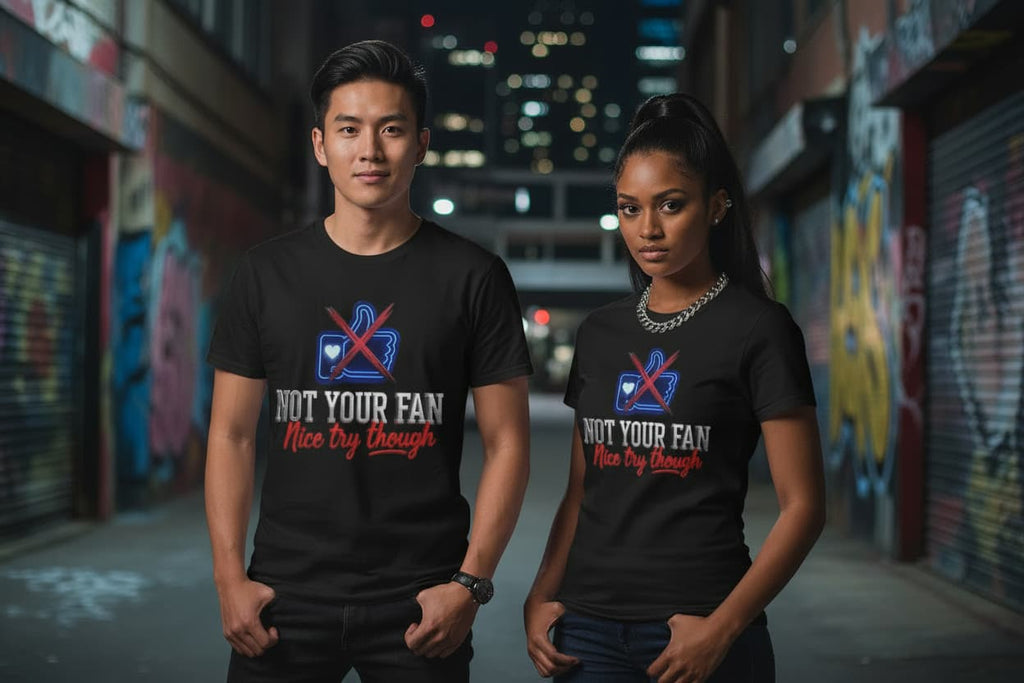 Not Your Fan — Anti-Social Statement Graphic Tee | Lightweight Ring-Spun Cotton