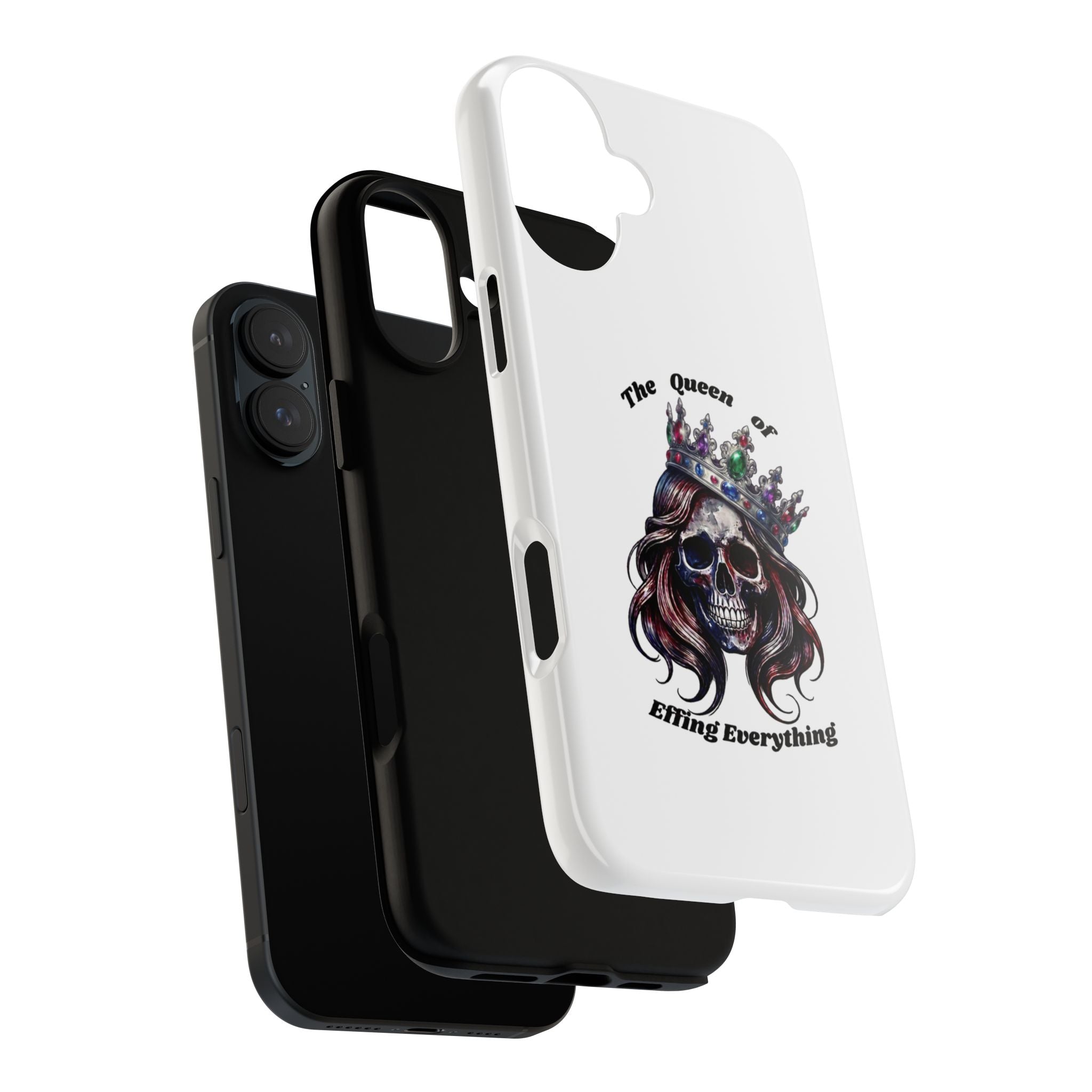 Skull Crown Phone Case — "The Queen of Effing Everything" Protective iPhone Cover