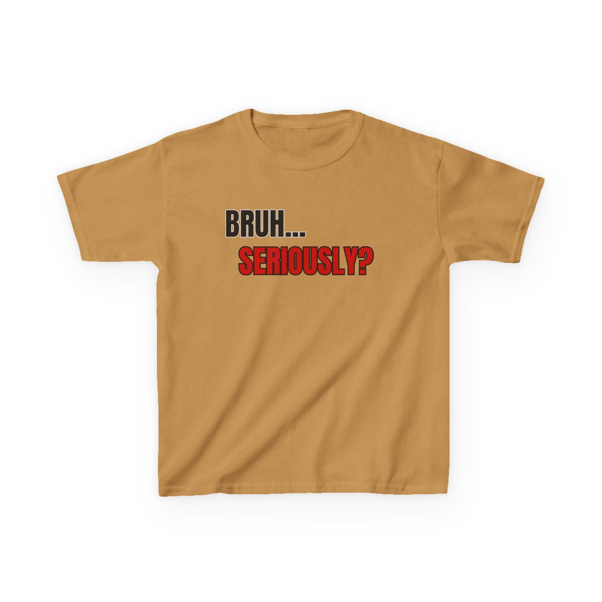 Kids 'Bruh... Seriously?' Graphic Tee - Funny Youth T-Shirt