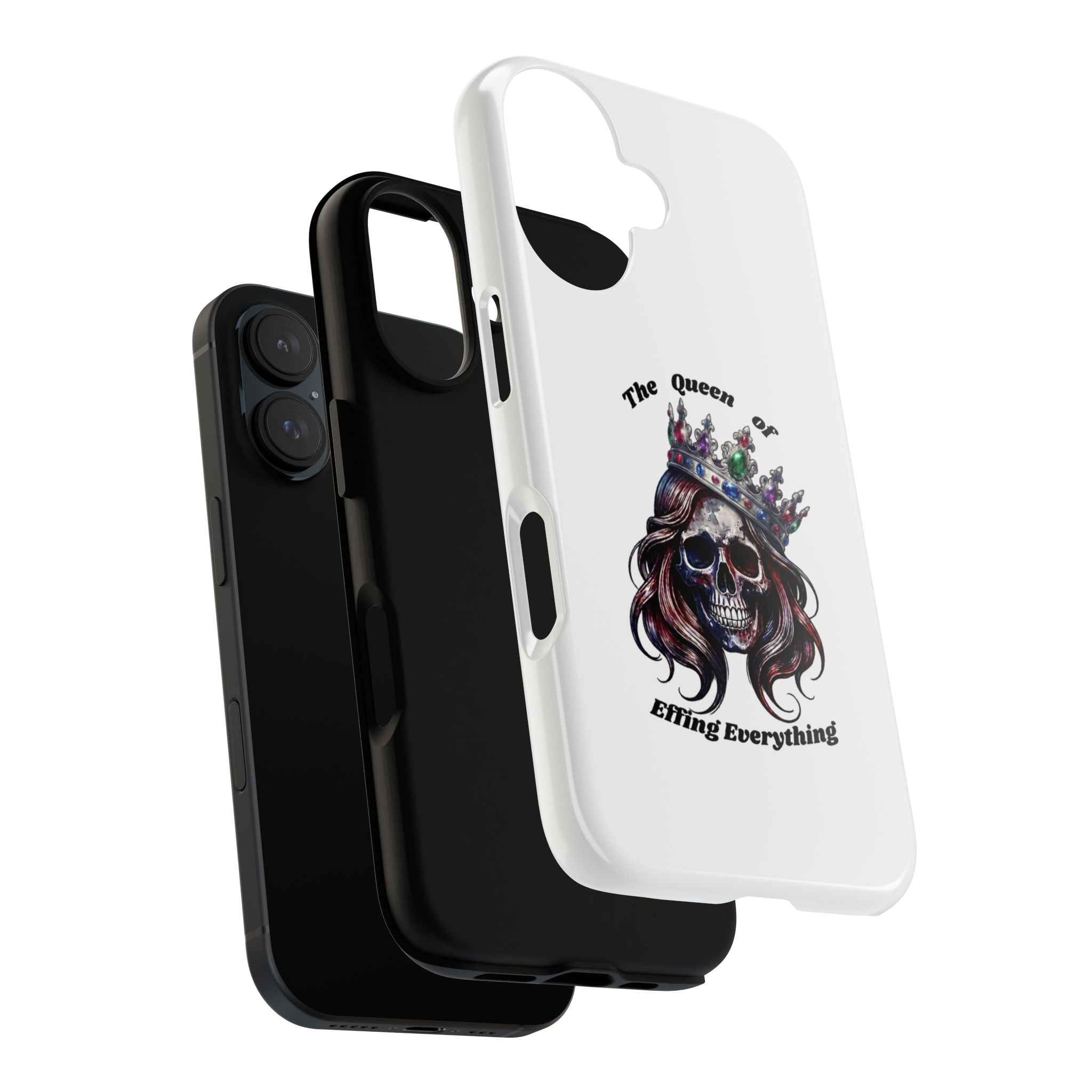 Skull Crown Phone Case — "The Queen of Effing Everything" Protective iPhone Cover