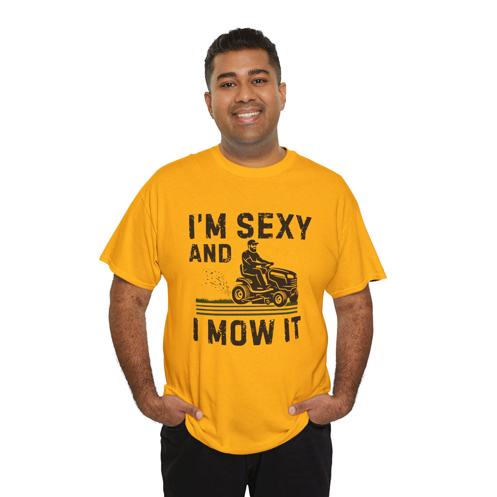 Funny 'I'm Sexy and I Mow It' Lawn Mower T-Shirt