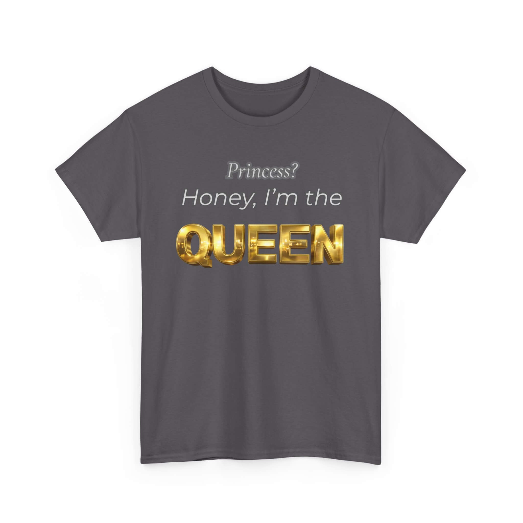 Princess Honey, I'm the Queen — Gold 3D Crown Graphic Tee | 100% Cotton, S–5XL