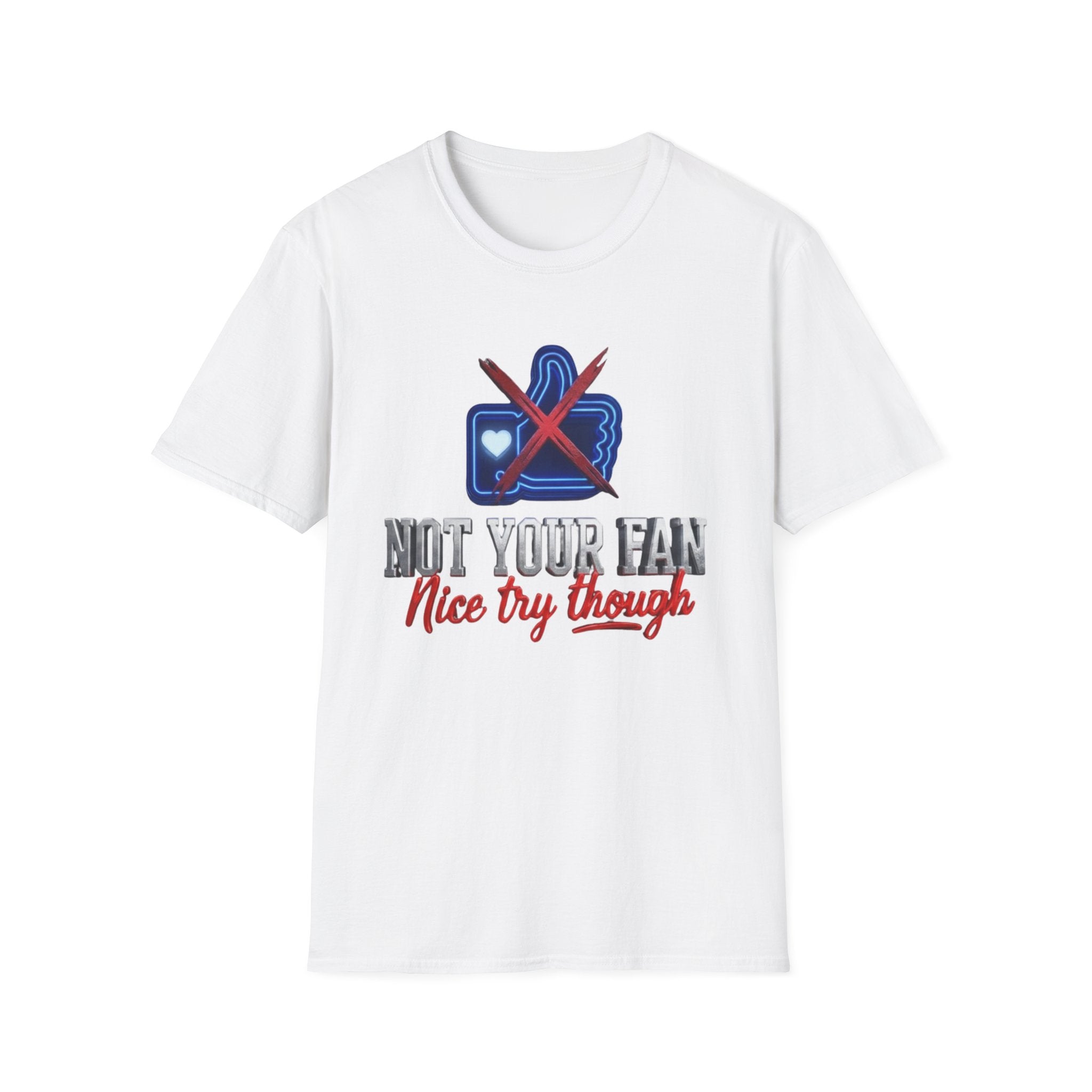 Not Your Fan — Anti-Social Statement Graphic Tee | Lightweight Ring-Spun Cotton