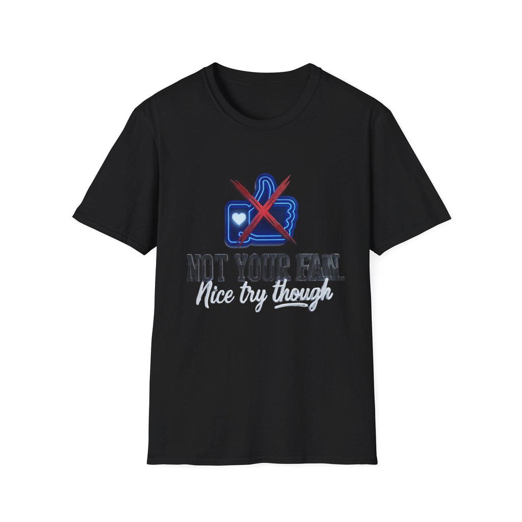 Not Your Fan T-Shirt  Anti-Social Thumbs Down Graphic Tee