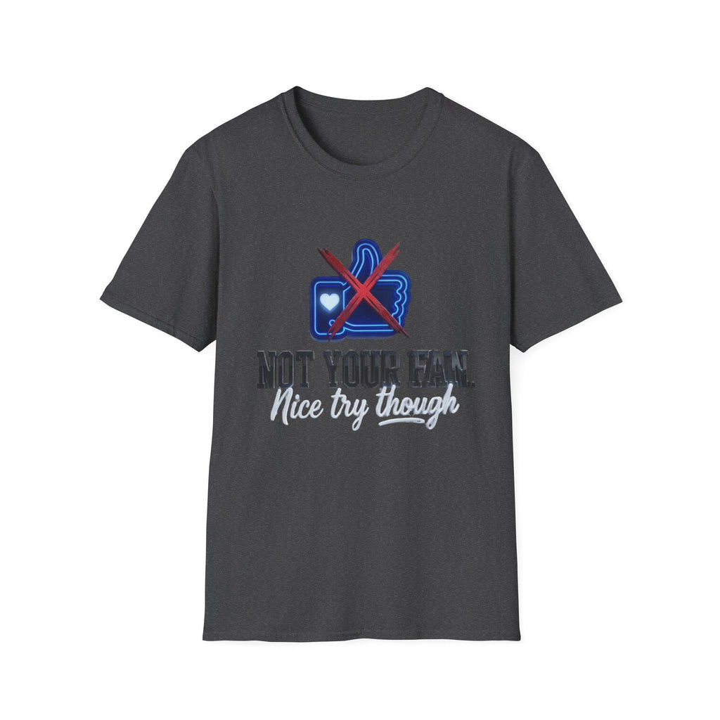 Not Your Fan T-Shirt  Anti-Social Thumbs Down Graphic Tee