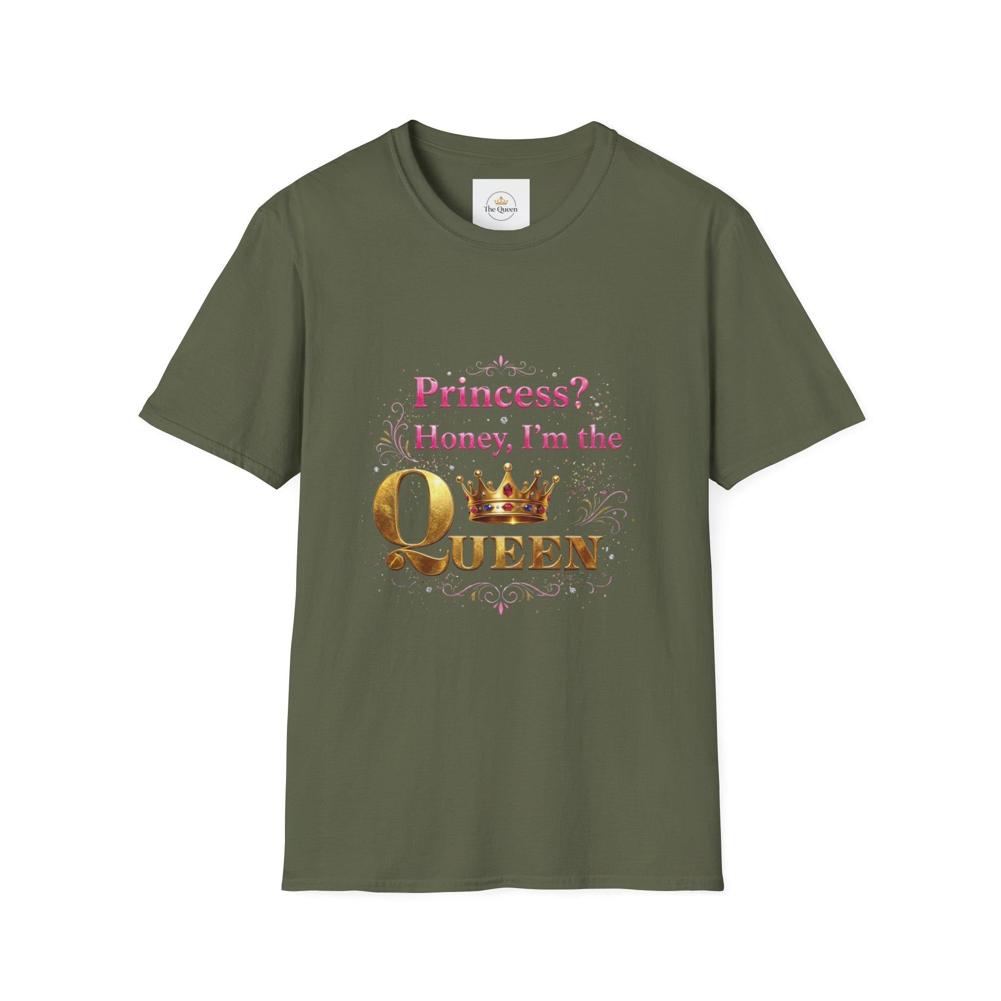 Princess? Honey I'm the Queen T-Shirt | Crown Typography Tee