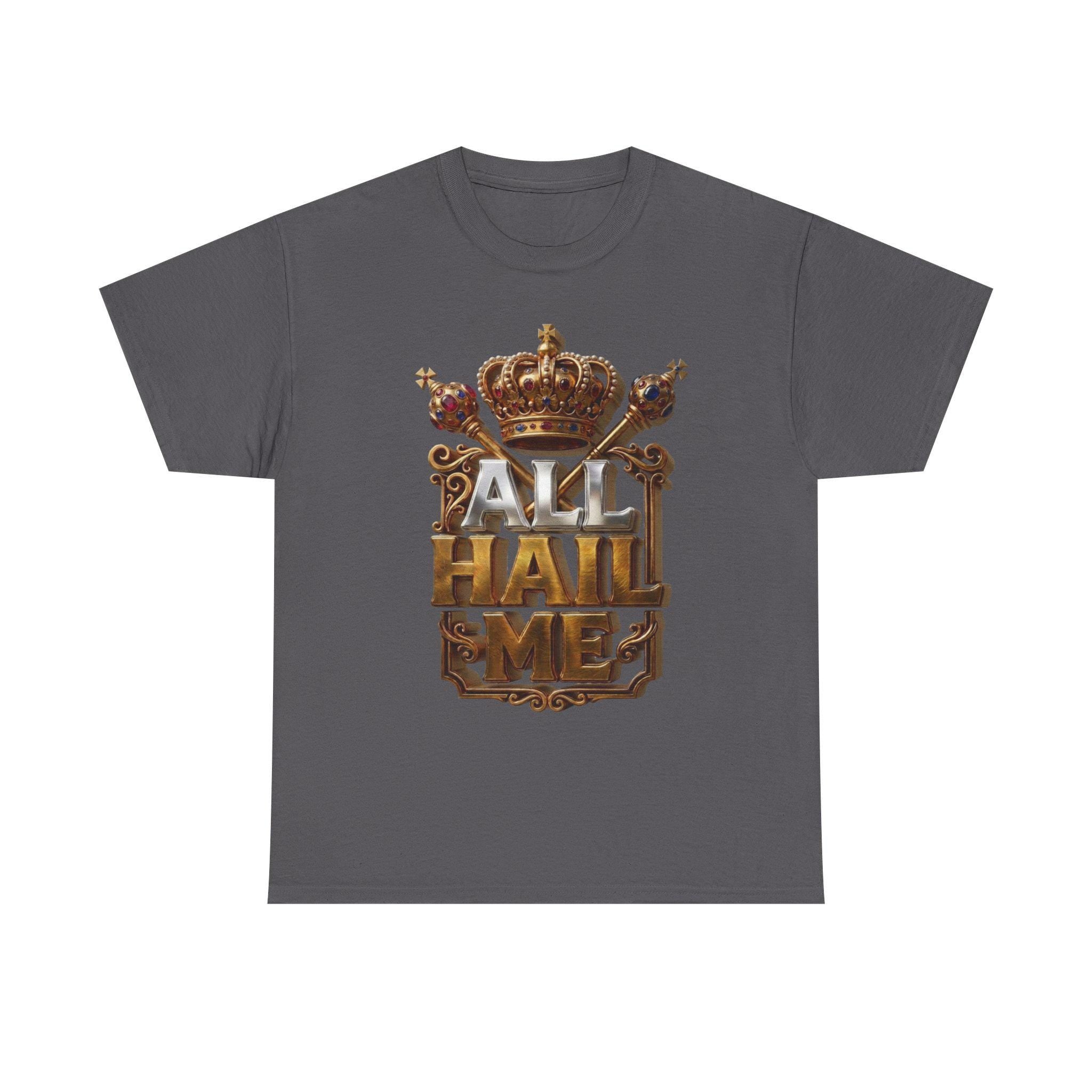 All Hail Me Crown Graphic Tee