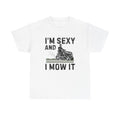Funny 'I'm Sexy and I Mow It' Lawn Mower T-Shirt